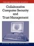 Collaborative Computer Security and Trust Management