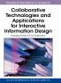Collaborative Technologies and Applications for Interactive Information Design