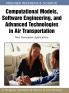 Computational Models Software Engineering and Advanced Technologies in Air Transportation