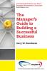 A Manager's Guide to Building a Successful Business
