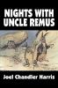 Nights with Uncle Remus by Joel Chandler Harris Fiction Classics