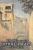 Where Angels Fear to Tread by E.M. Forster Fiction Classics