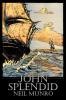 John Splendid by Neil Munro Fiction Classics Action & Adventure
