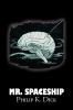 Mr. Spaceship by Philip K. Dick Science Fiction Adventure