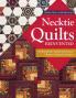 Necktie Quilts Reinvented - Print-On-Demand Edition
