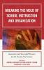 Breaking the Mold of School Instruction and Organization