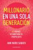 Millonario en una sola generación