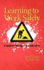 Learning to Work Safely