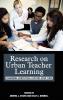 Research on Urban Teacher Learning