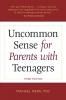Uncommon Sense for Parents with Teenagers Third Edition