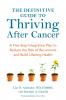 The Definitive Guide to Thriving After Cancer