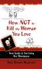 How NOT to Kill the Woman You Love