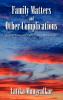 Family Matters and Other Complications