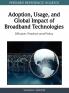 Adoption Usage and Global Impact of Broadband Technologies