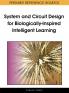 System and Circuit Design for Biologically-Inspired Intelligent Learning