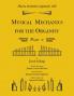 Musica mechanica organoedi / Musical mechanics for the organist Part 2