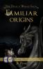 Familiar Origins (the Draca Wards Saga Book 1)