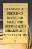Recommended Reference Books for Small and Medium-Sized Libraries and Media Centers