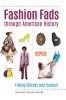 Fashion Fads Through American History