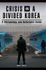 Crisis in a Divided Korea