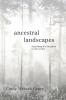 Ancestral Landscapes