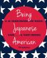 Being Japanese American