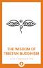 The Wisdom of Tibetan Buddhism