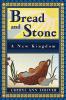 Bread and Stone