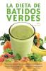 La Dieta de Batidos Verdes