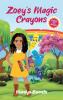Zoey's Magic Crayons (English-Spanish Edition)