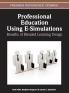 Professional Education Using E-Simulations