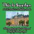 This Is Sweden---A Kid's Guide To Stockholm Sweden