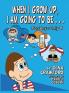 When I Grow Up I Am Going To Be . . . For Boys Only (R)