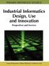 Industrial Informatics Design Use and Innovation