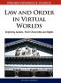 Law and Order in Virtual Worlds