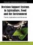 Decision Support Systems in Agriculture Food and the Environment