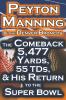 Peyton Manning & the Denver Broncos - The Comeback 5477 Yards 55 Tds & His Return to the Super Bowl