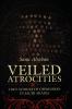 Veiled Atrocities