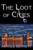 The Loot of Cities and Further Adventures in Crime and Mystery