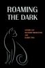 Roaming the Dark