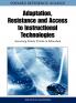 Adaptation Resistance and Access to Instructional Technologies