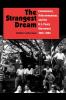 The Strangest Dream Communism Anticommunism and the U.S. Peace Movement 1945-1963 (PB)