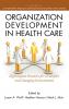 Organization Development in Healthcare
