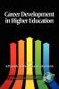 Career Development in Higher Education