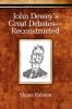 John Dewey's Great Debates-Reconstructed