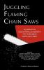 Juggling Flaming Chainsaws