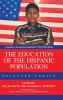 The Education of the Hispanic Population