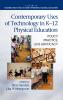 Contemporary Uses of Technology in K-12 Physical Education