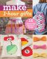 Make 1-Hour Gifts - Print-On-Demand Edition