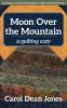 Moon Over the Mountain - Print-On-Demand Edition